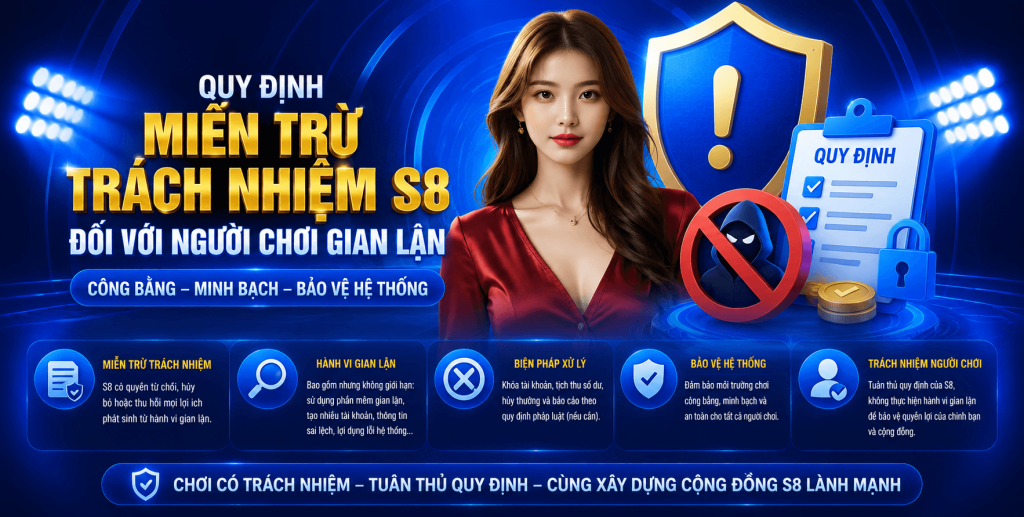 CHÍNH SÁCH MIỄN TRỪ TRÁCH NHIỆM S8,QUY ĐỊNH RÕ RÀNG – XỬ LÝ THEO ĐIỀU KHOẢN – BẢO VỆ MÔI TRƯỜNG CÔNG BẰNG