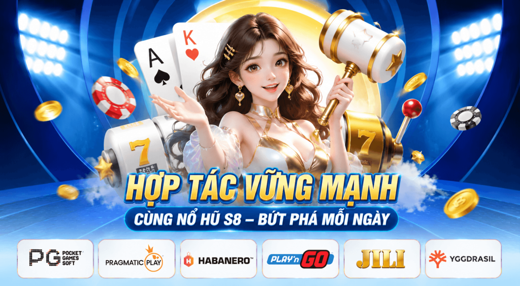HỢP TÁC VỮNG MẠNH,CÙNG NỔ HŨ S8 – BỨT PHÁ MỖI NGÀY